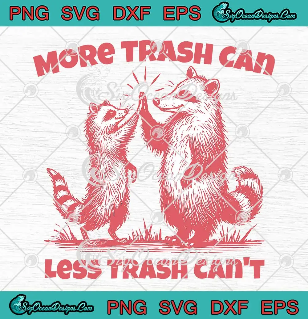 More Trash Can Less Trash Can't SVG Raccoon Brother HiFive SVG PNG