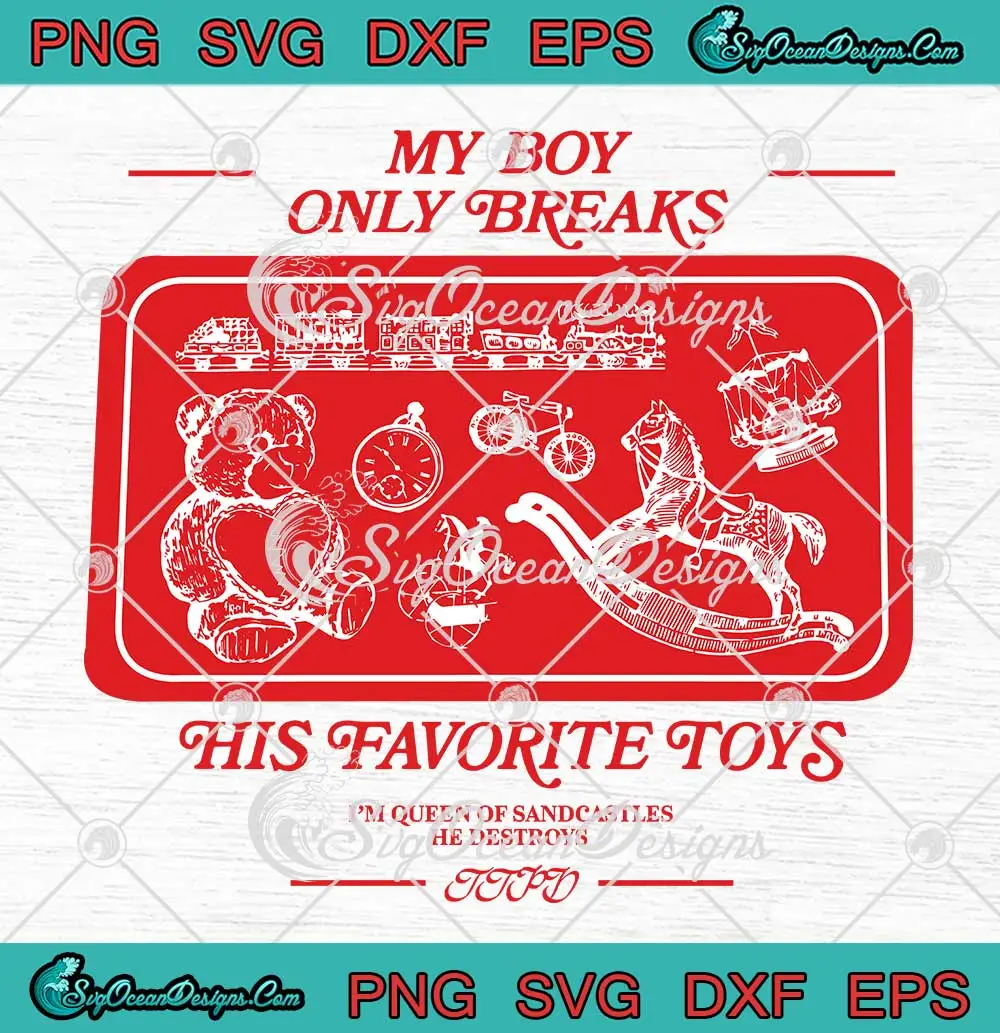 My-Boy-Only-Breaks-SVG---His-Favorite-Toys-SVG---The-Tortured-Poets-Department-SVG-PNG,-Cricut-File My Boy Only Breaks SVG - His Favorite Toys SVG - The Tortured Poets Department SVG PNG, Cricut File