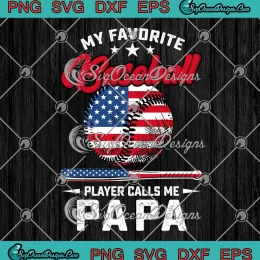 My Favorite Baseball Player SVG - Calls Me Papa SVG - Father's Day Gift SVG PNG, Cricut File