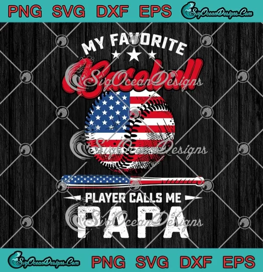 My Favorite Baseball Player SVG - Calls Me Papa SVG - Father's Day Gift SVG PNG, Cricut File