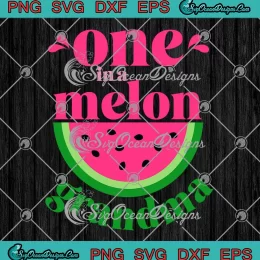 One In A Melon Grandma Watermelon SVG - Birthday Party Family Matching SVG PNG, Cricut File