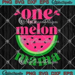 One In A Melon Mama Watermelon SVG - Birthday Party Family Matching SVG PNG, Cricut File
