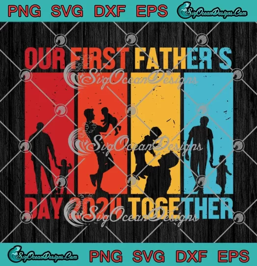 Our First Father's Day 2024 Together SVG - Dad And Child Silhouette SVG PNG, Cricut File