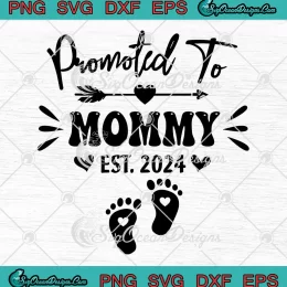 Promoted To Mommy Est. 2024 SVG - Pregnancy Announcement SVG - Mother's Day SVG PNG, Cricut File