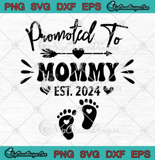 Promoted To Mommy Est. 2024 SVG - Pregnancy Announcement SVG - Mother's Day SVG PNG, Cricut File
