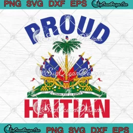Proud Haitian Haiti Flag SVG Pride Haitian Heritage Month SVG PNG Cricut File