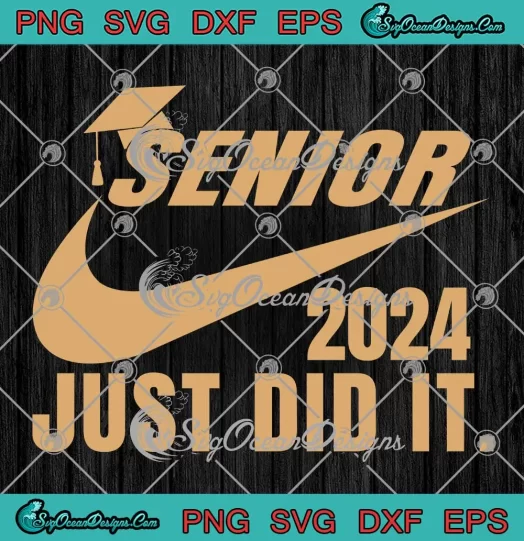 Senior 2024 Just Did It SVG - Nike Logo SVG - Retro Class Of 2024 SVG PNG, Cricut File