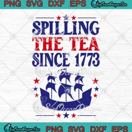 Spilling The Tea Since 1773 SVG - Vintage US History Teacher Gifts SVG PNG, Cricut File