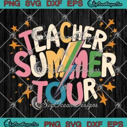 Teacher Summer Tour Lighting Retro SVG - Last Day Of School SVG PNG, Cricut File