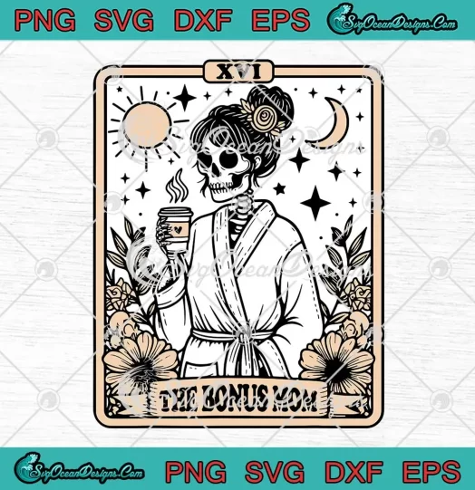 The Bonus Mom Tarot Card SVG - Skeleton Stepmom Witchy Vibes SVG PNG, Cricut File