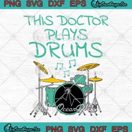 This Doctor Plays Drums Retro SVG - Drum Kit Drummer Musician SVG PNG, Cricut File