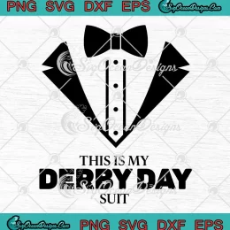 This Is My Derby Day Suit SVG - Horse Racing SVG - Derby Day 2024 SVG PNG, Cricut File
