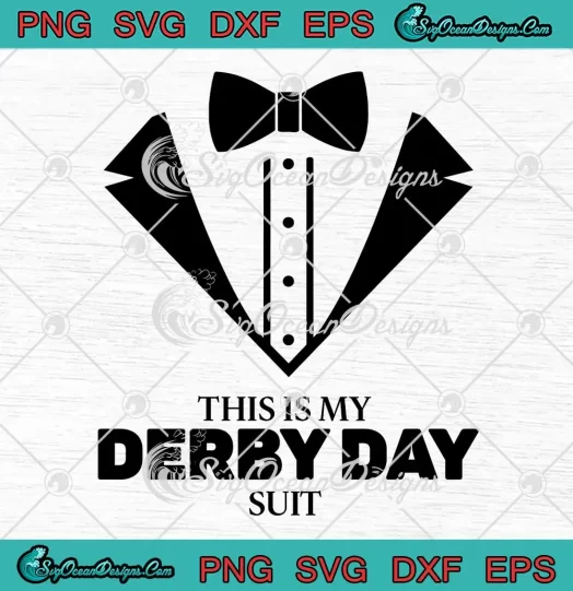This Is My Derby Day Suit SVG - Horse Racing SVG - Derby Day 2024 SVG PNG, Cricut File