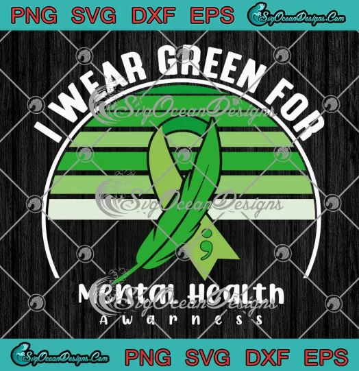 Vintage I Wear Green For SVG - Mental Health Awareness SVG PNG, Cricut File