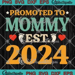 Vintage Promoted To Mommy Est. 2024 SVG - Pregnancy Announcement SVG PNG, Cricut File