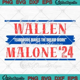 Wallen Malone '24 SVG - Teamwork Makes The Dream Work SVG PNG, Cricut File
