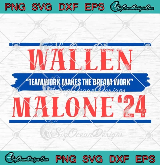 Wallen Malone '24 SVG - Teamwork Makes The Dream Work SVG PNG, Cricut File
