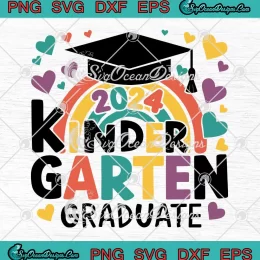 2024 Kindergarten Graduate SVG - Last Day Of School Teachers SVG PNG, Cricut File
