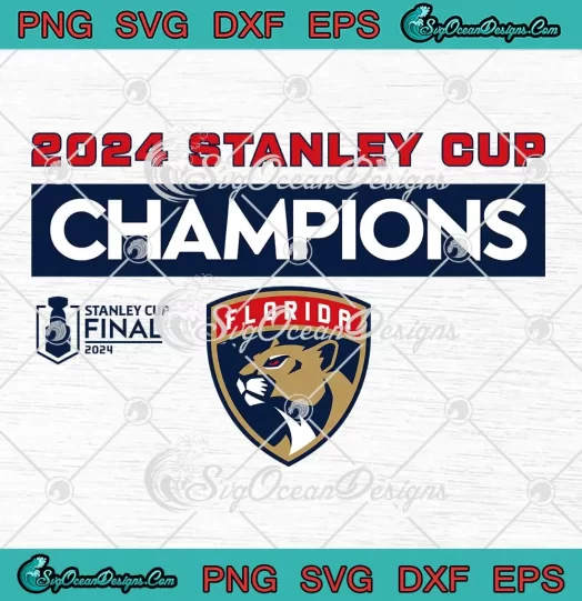2024 Stanley Cup Champions SVG - Florida Panthers Stanley Cup Final 2024 SVG PNG, Cricut File