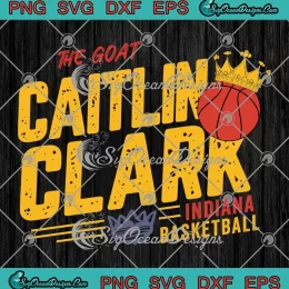Basketball Crown The Goat SVG - Caitlin Clark Indiana SVG PNG, Cricut File