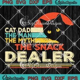 Cat Dad The Man The Myth SVG - The Snack Dealer Vintage SVG PNG, Cricut File