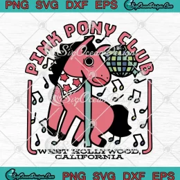 Chappell Roan Pink Pony Club SVG - West Hollywood California Funny SVG PNG, Cricut File