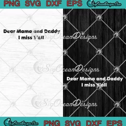 Dear Mama And Daddy SVG - I Miss Y'all SVG - Cute Family Gift SVG PNG, Cricut File