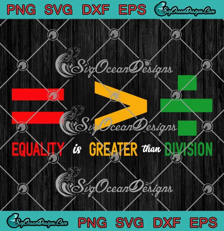 Equality Is Greater Than Division SVG - Juneteenth 1865 SVG - Black ...