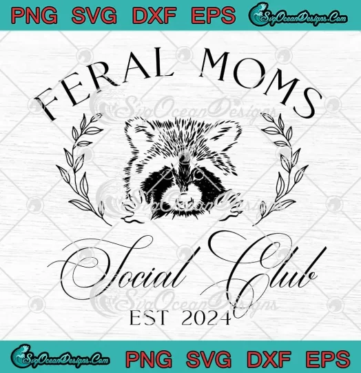 Feral Moms Social Club Est 2024 SVG - Feral Mama SVG - Mother's Day SVG ...