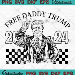 Free Daddy Trump 2024 Retro SVG - Political Trump President SVG PNG, Cricut File