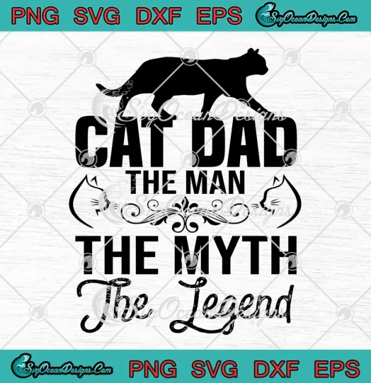 Funny Cat Dad The Man The Myth SVG - The Snack Dealer SVG - Father's Day SVG PNG, Cricut File