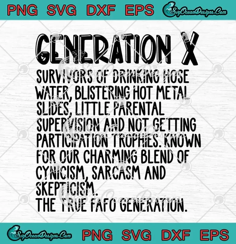 Generation X SVG - Survivors Of Drinking Hose Water SVG - Blistering ...