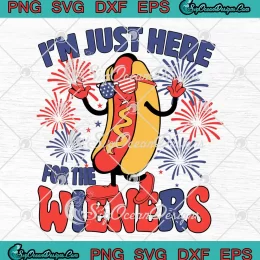 I'm Just Here For The Wieners SVG - 4th Of July SVG - Independence Day SVG PNG, Cricut File