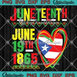 Juneteenth African American SVG - Puerto Rican Flag Black History SVG PNG, Cricut File