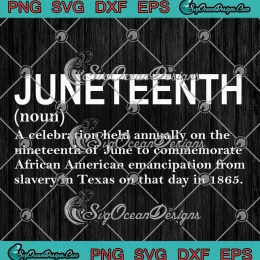 Juneteenth Definition SVG - African American Freedom SVG - Black History SVG PNG, Cricut File
