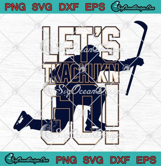 Matthew Tkachuk Let's Tkachuking Go SVG - NHL Florida Panthers SVG PNG, Cricut File