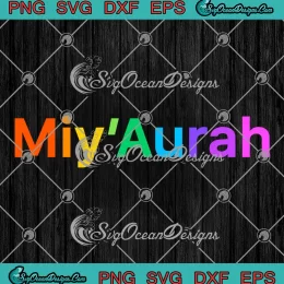 Miy'Aurah Rainbow Colorful SVG - Cute Name Gift SVG PNG, Cricut File