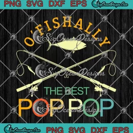 Ofishally The Best Pop Pop Vintage SVG - Fishing Grandpa SVG, Father's Day SVG PNG, Cricut File