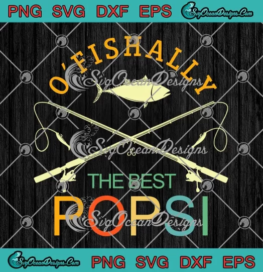 Ofishally The Best Popsi Vintage SVG - Fishing Grandpa Father's Day SVG PNG, Cricut File