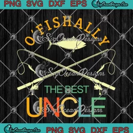 Ofishally The Best Uncle Vintage SVG - Fishing Uncle SVG - Father's Day SVG PNG, Cricut File