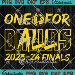 One For All Dallas 2023-24 Finals SVG - NBA Dallas Mavericks 2024 SVG PNG, Cricut File