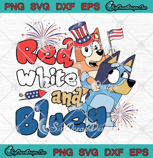 Patriotic Red White And Bluey SVG - 4th Of July SVG - Independence Day SVG PNG, Cricut File