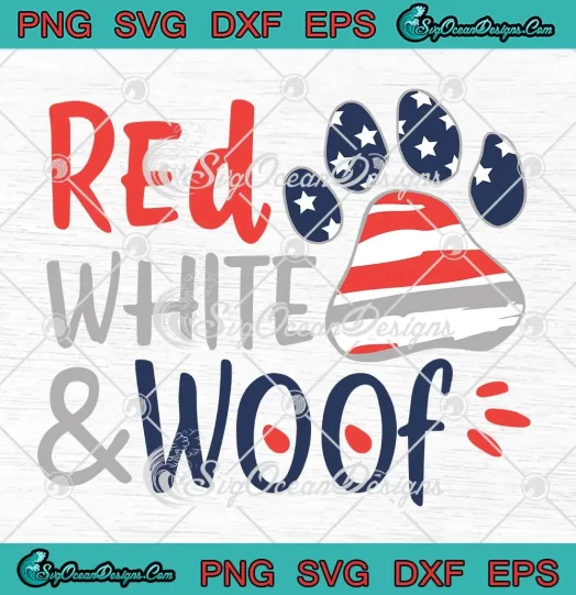 Red White And Woof SVG - Independence Day Freedom SVG PNG, Cricut File