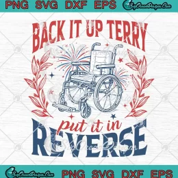 Retro Back It Up Terry Put It In Reverse SVG - Fireworks 4th Of July SVG PNG, Cricut File