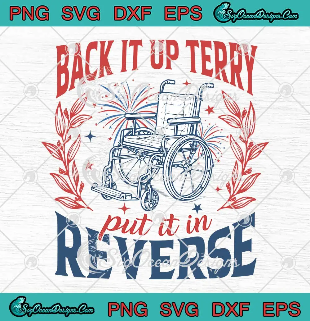 Retro Back It Up Terry Put It In Reverse Svg Fireworks Th Of July