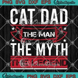 Retro Cat Dad The Man The Myth SVG - The Snack Dealer SVG - Father's Day SVG PNG, Cricut File