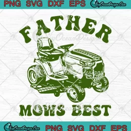 Retro Father Mows Best Lawn Mowing SVG - Gardener Father's Day SVG PNG, Cricut File