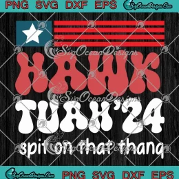 Retro Groovy Hawk Tuah '24 SVG - Spit On That Thang Viral Election SVG PNG, Cricut File