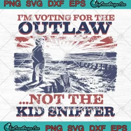 Retro I'm Voting For The Outlaw SVG - Not The Kid Sniffer Funny SVG PNG, Cricut File