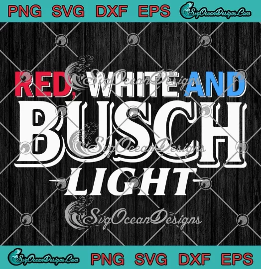 Retro Red White And Busch Light SVG - 4th Of July SVG - Patriotic Day SVG PNG, Cricut File